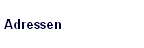 Adressen