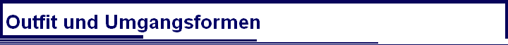 Outfit und Umgangsformen